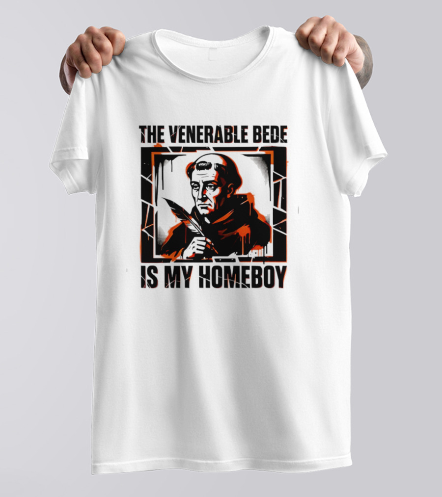 The Venerable Bede Is My Homeboy Christian Icon With Quill T-Shirt