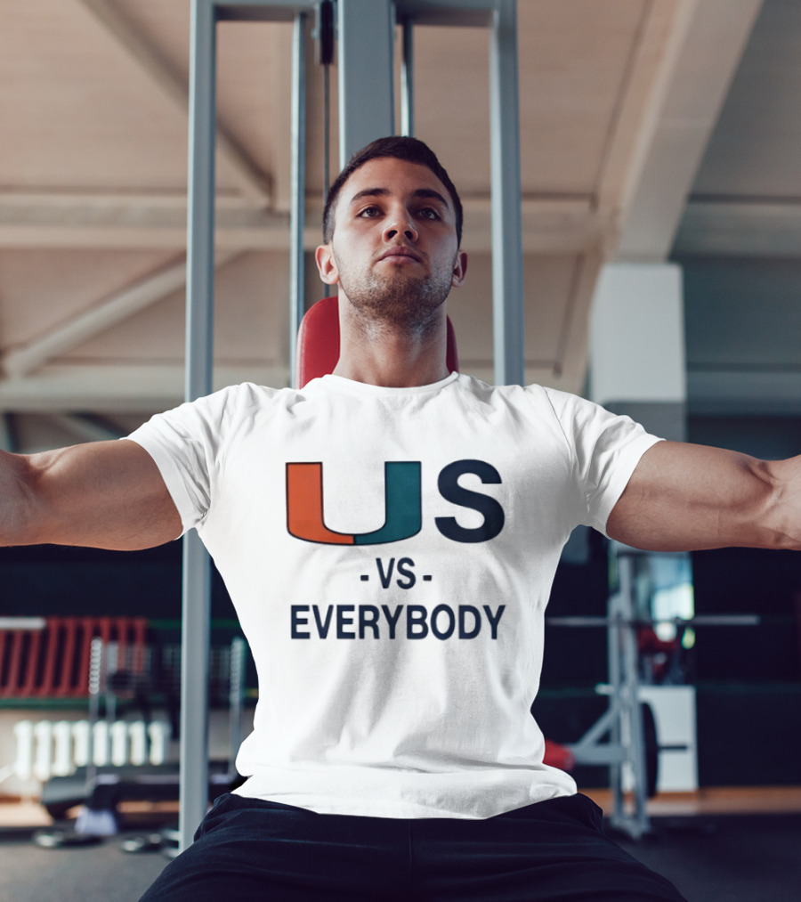U Vs Everybody Miami Hurricanes Rivalry Spirit T-Shirt