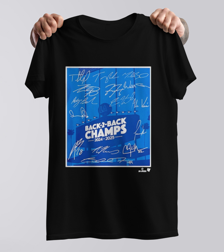 Back 2 Back Champs 2024 2025 LA Baseball Signatures T-Shirt