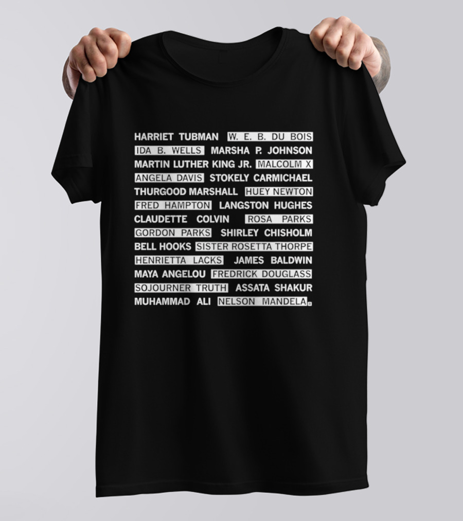 Harriet Tubman WEB Du Bois IDA B Wells Marsha P Johnson Martin Luther King Jr Angela Davis Stokely Carmichael Thurgood Marshall T-Shirt