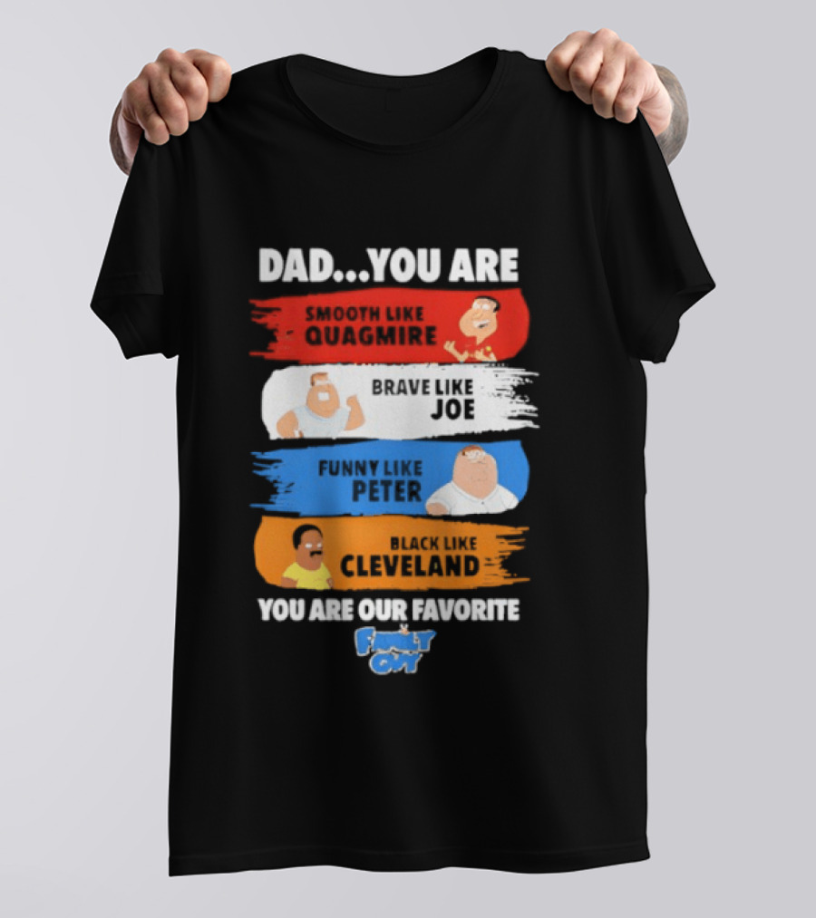 Dad You Are Smooth Like Quagmire Family Guy Funny Favorite Characters Quagmire Joe Peter Cleveland T-Shirt