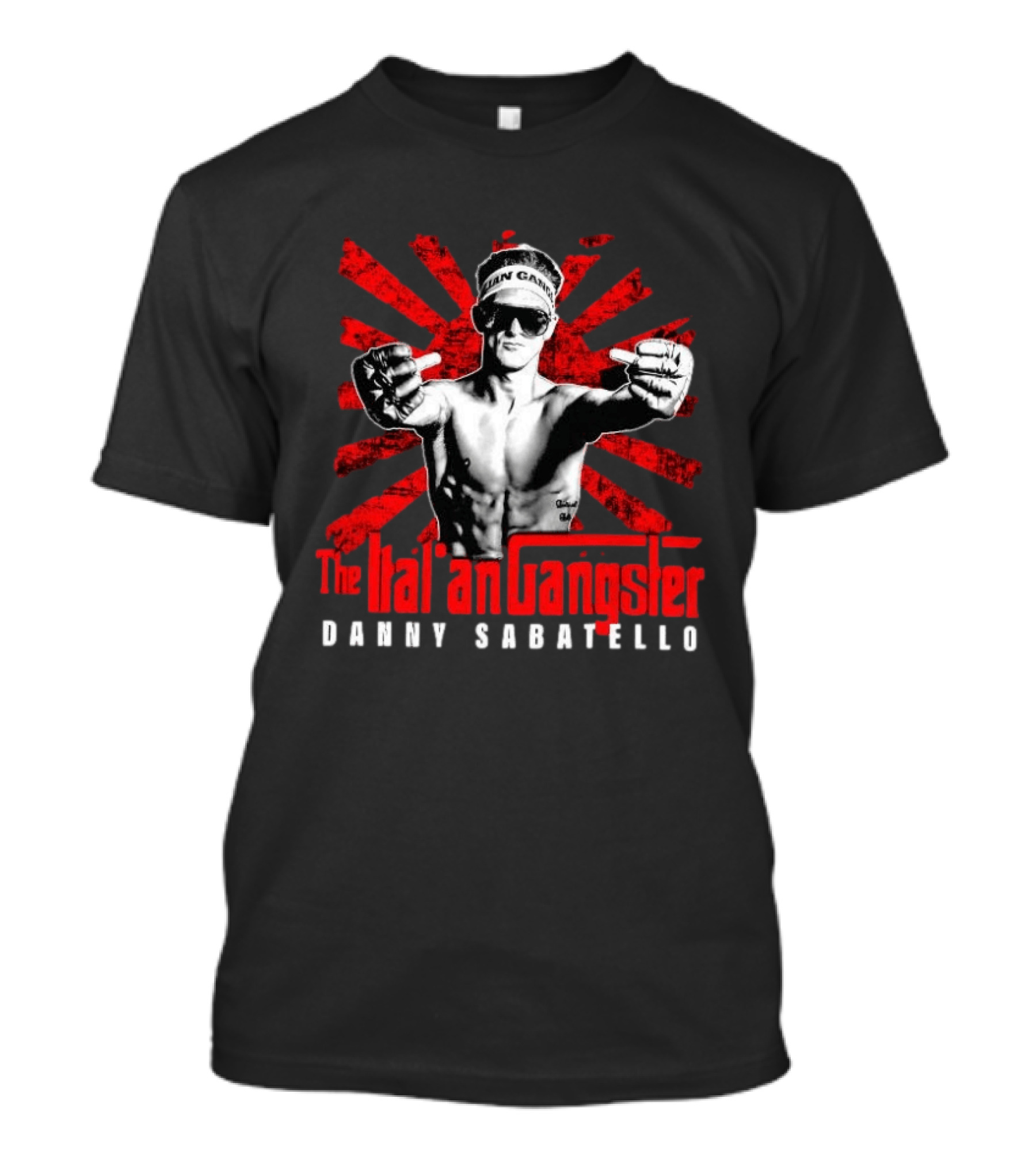 The Italian Gangster Danny Sabatello MMA Fighter T-Shirt