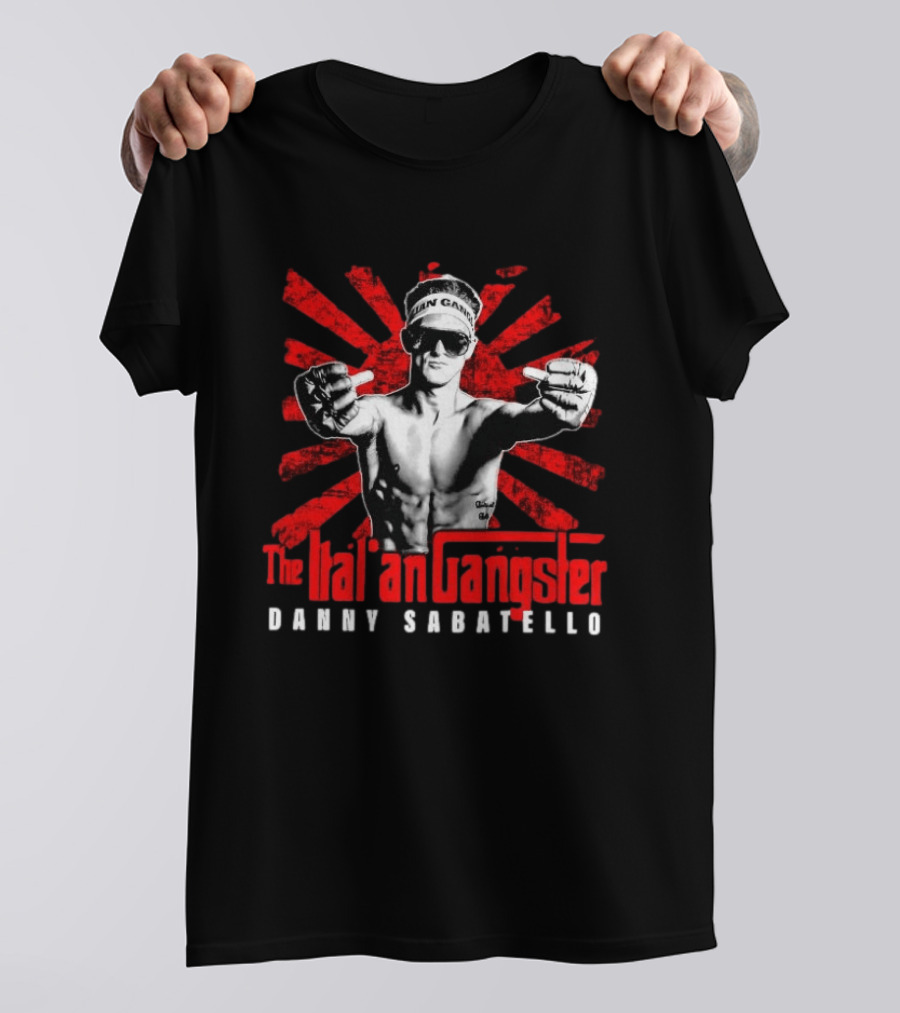 The Italian Gangster Danny Sabatello MMA Fighter T-Shirt