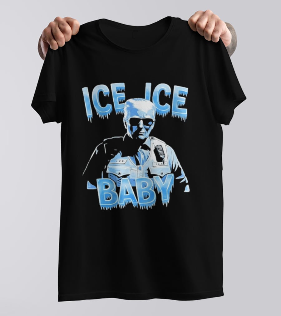 Ice Ice Baby Trump I.C.E. Agent Bust With Sunglasses T-Shirt