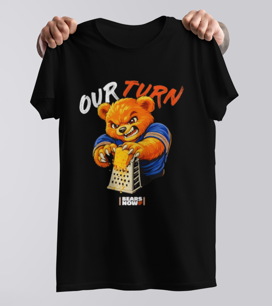 Our Turn Bears Now Cheese Grating Bear T-Shirt