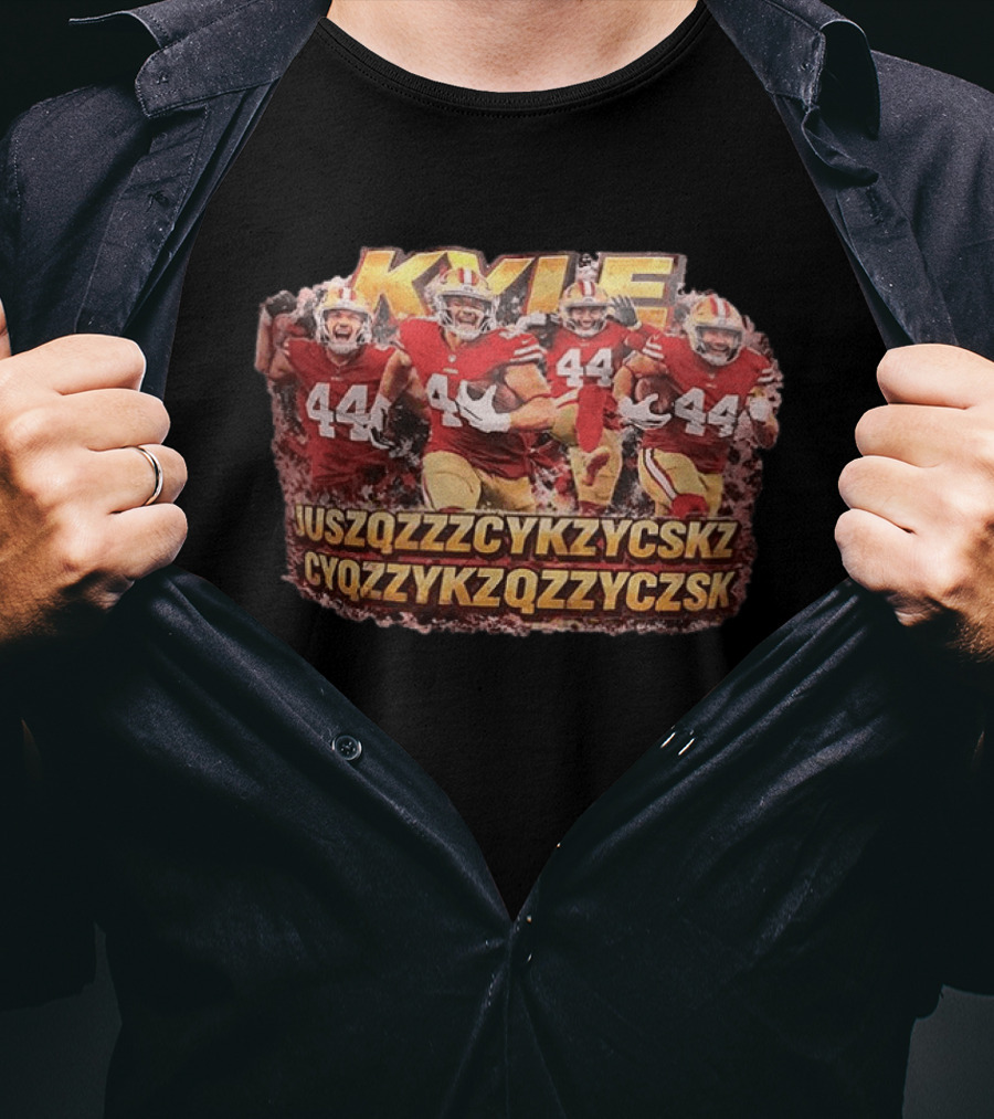 San Francisco 49ers Kyle Juszczyk 44 Cyqzzykzqzzyczsk T-Shirt