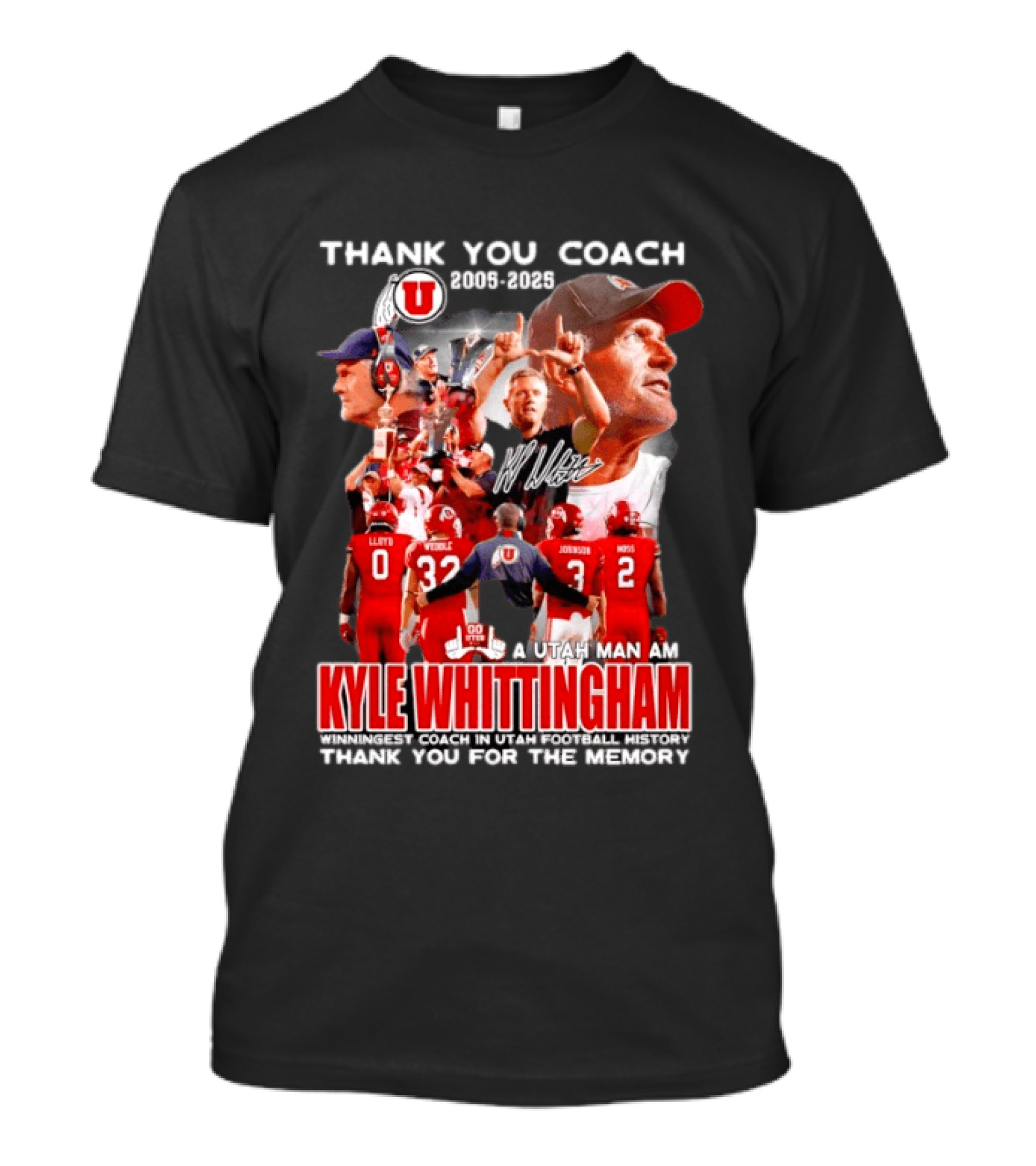 Thank You Coach 2005 2025 A Utah Man Am I Kyle Whittingham Winningest Coach In Utah Football History T-Shirt