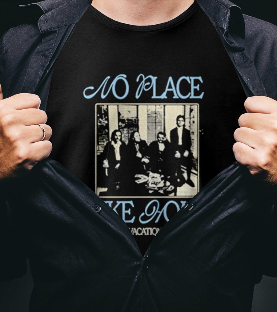 No Place Like Home Vacations Family Gathering T-Shirt