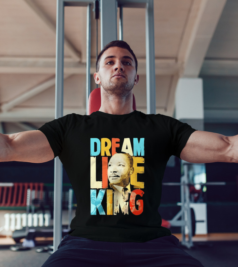 Dream Like King Black History Month Martin Luther King Day T-Shirt