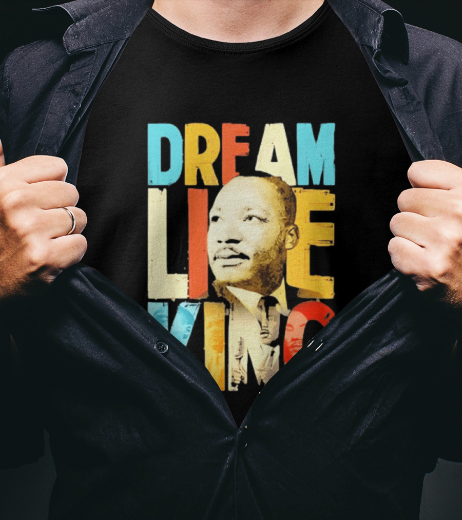 Dream Like King Black History Month Martin Luther King Day T-Shirt