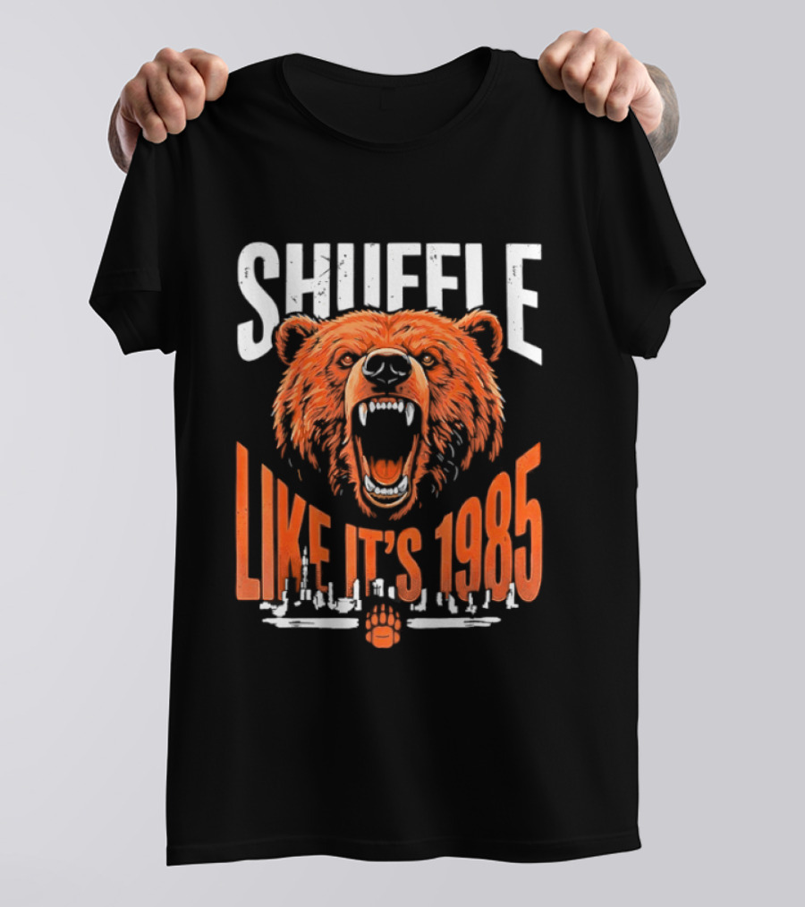 SHUFFLE LIKE IT'S 1985 Chicago Bears Roaring Bearhead T-Shirt