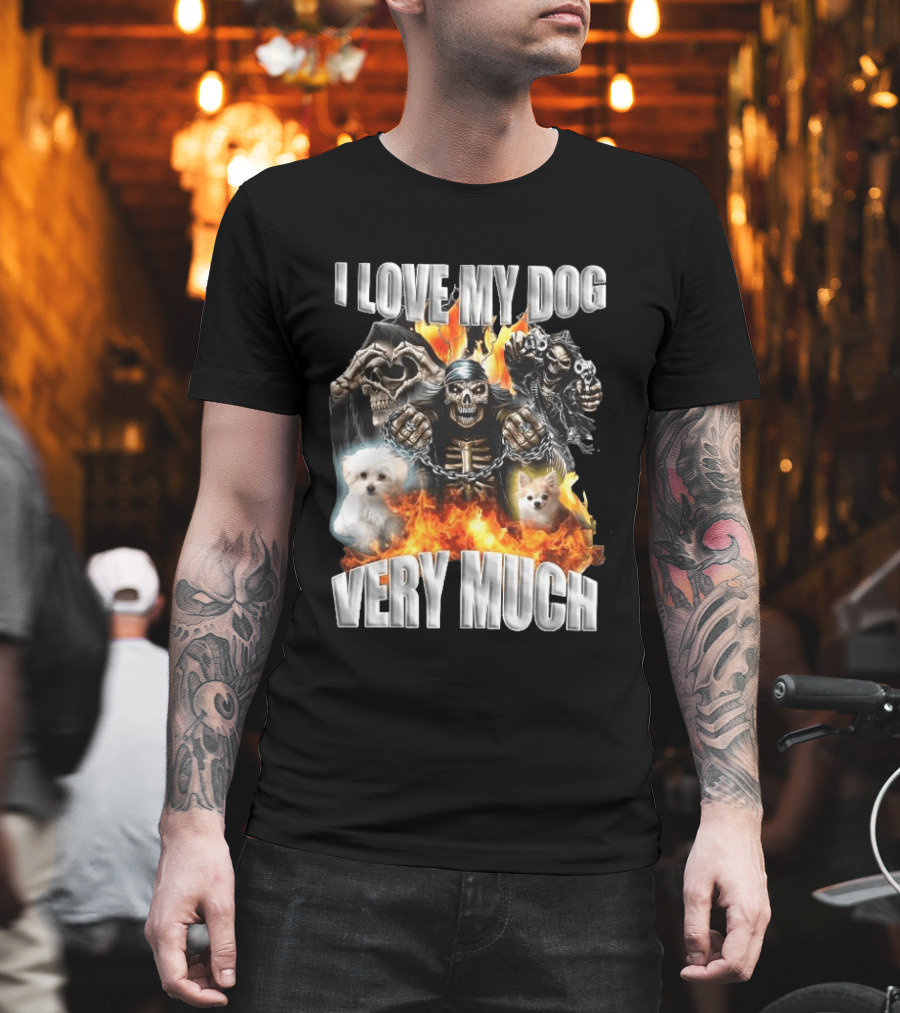 I Love My Dog Very Much Grim Reaper Flames Pet Lover T-Shirt