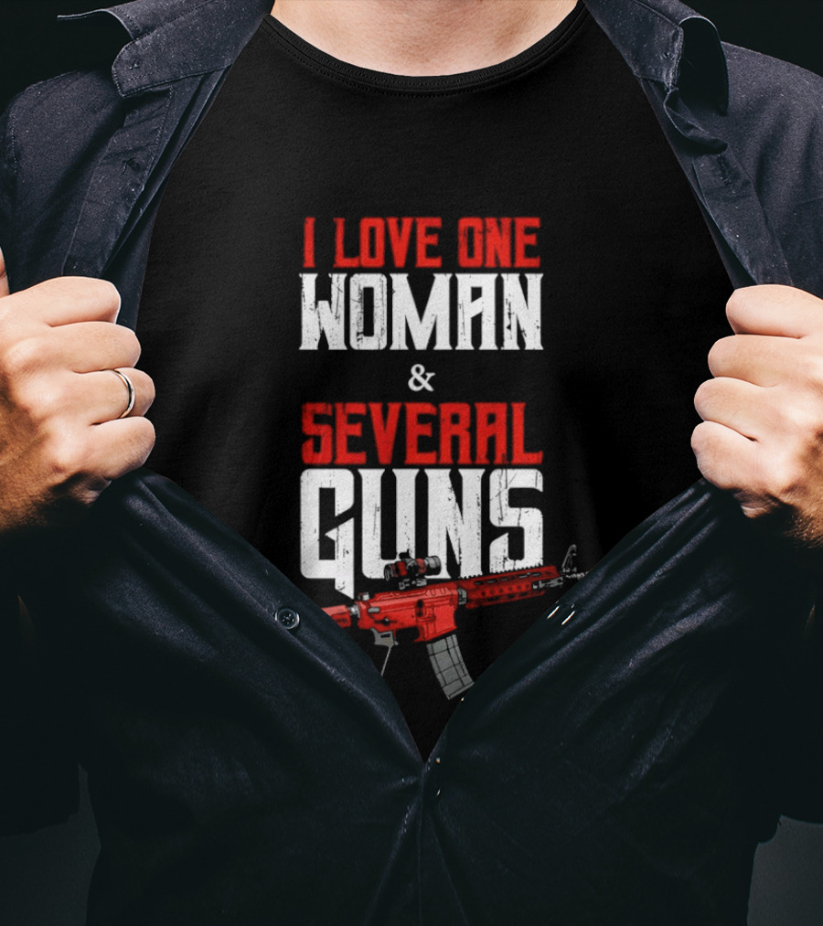 I Love One Woman Several Guns Red Rifle T-Shirt