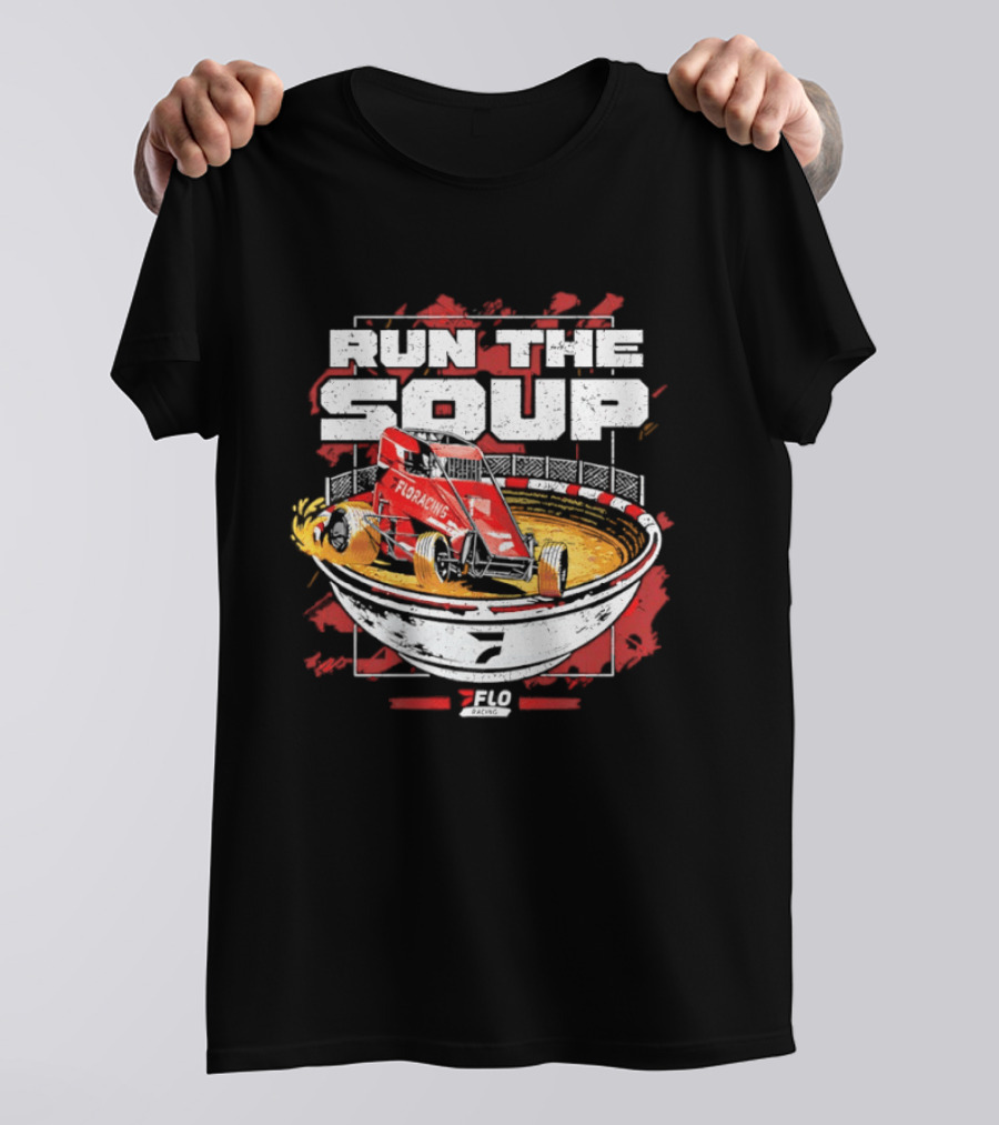 Run The Soup FloRacing Car Racing Bowl 2023 T-Shirt