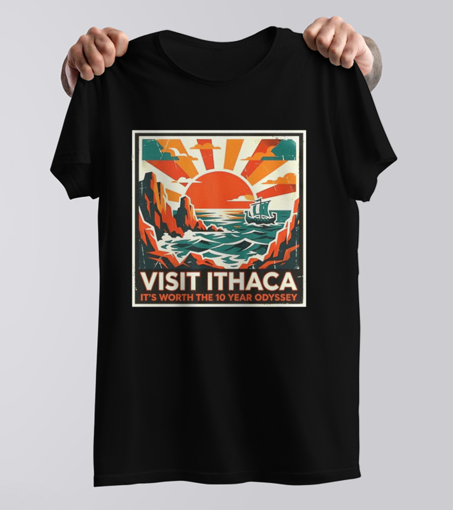 Visit Ithaca It's Worth The 10 Year Odyssey Adventure Exploring Mythical Greek Island Journey T-Shirt