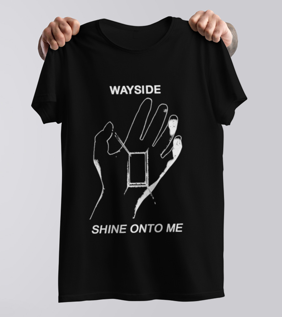 Wayside Shine Onto Me Hand T-Shirt