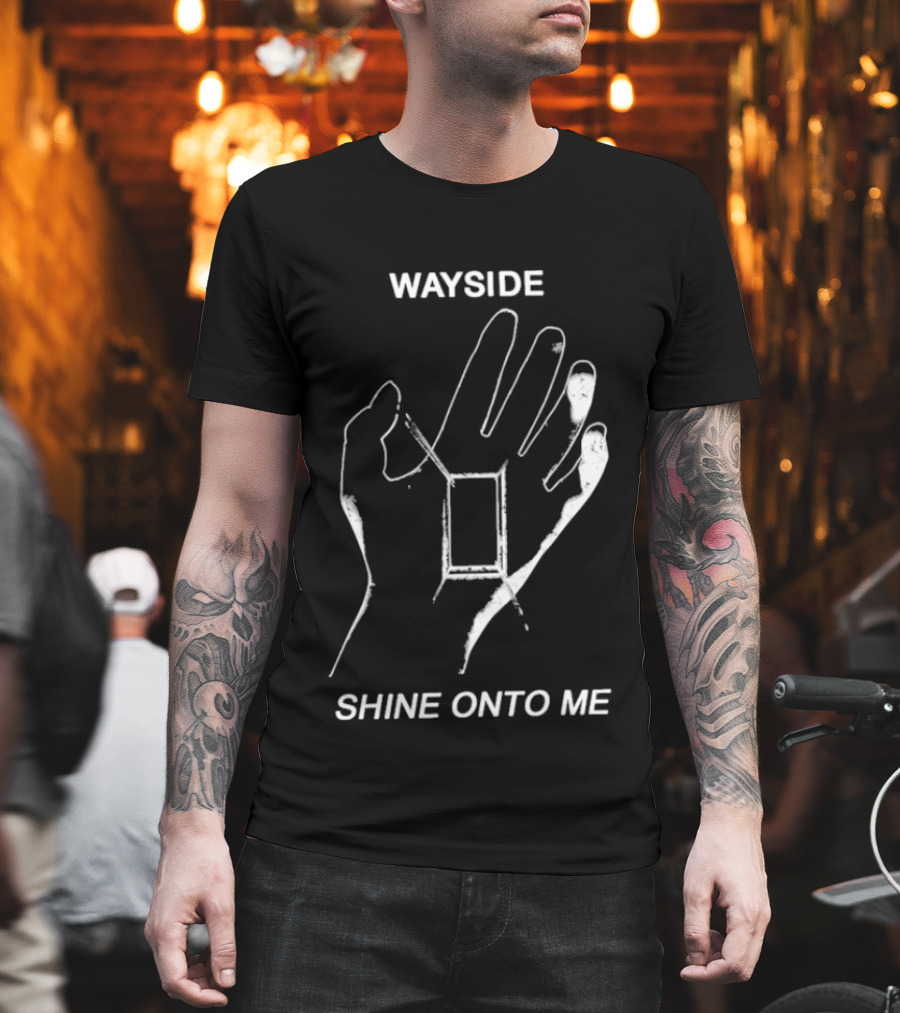 Wayside Shine Onto Me Hand T-Shirt