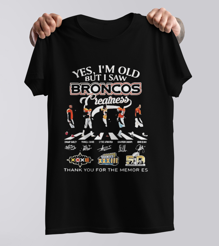 Yes I'm Old But I Saw Broncos Super Bowl Wins Thank You For The Memories T-Shirt
