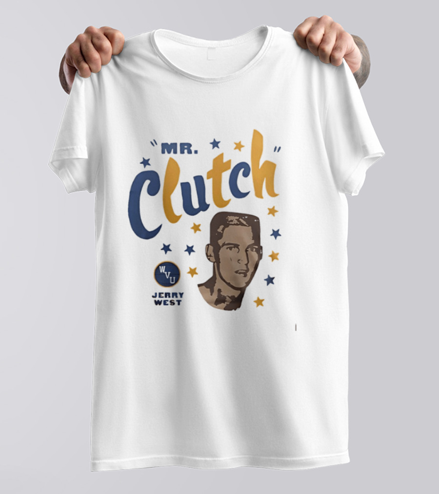 Mr Clutch West Virginia WVU Jerry West Stars T-Shirt