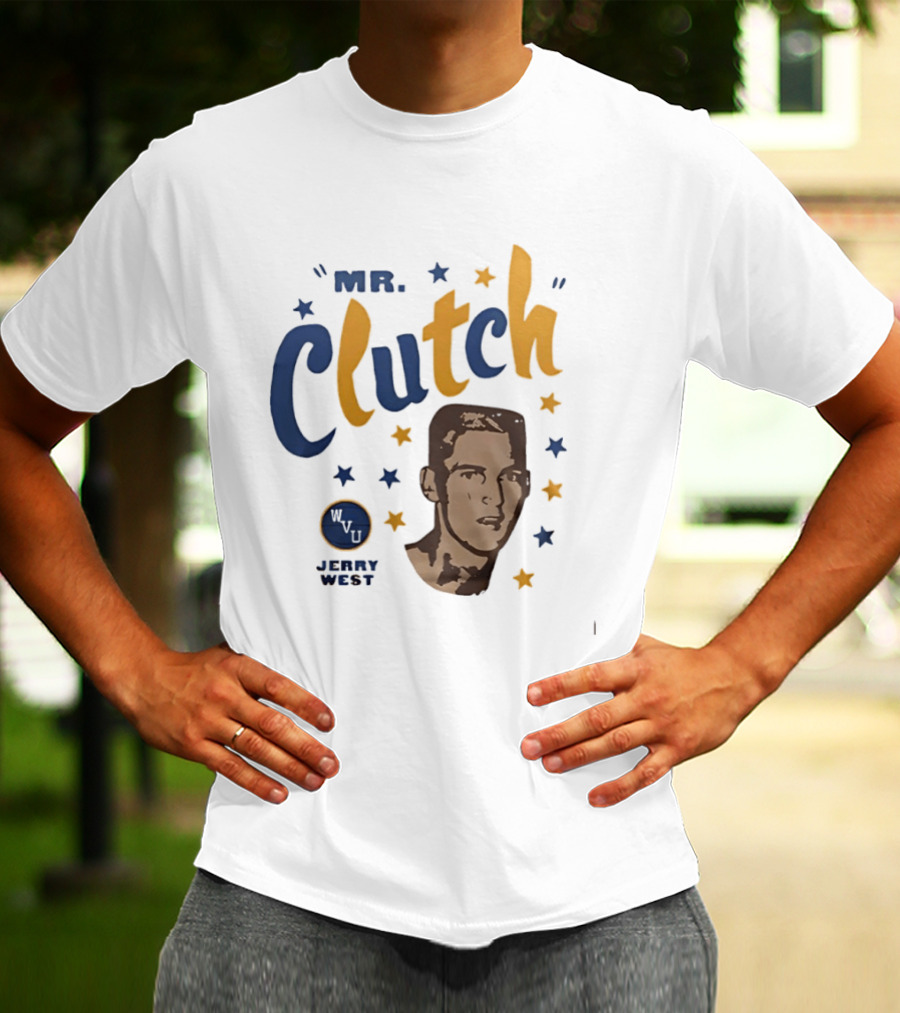Mr Clutch West Virginia WVU Jerry West Stars T-Shirt