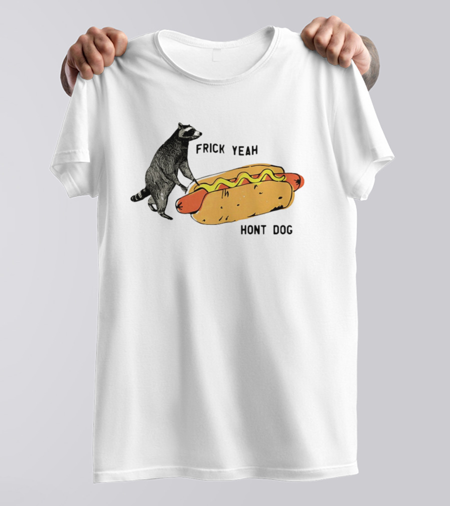 Raccoon Hot Dog Frick Yeah Humor Collection T-Shirt