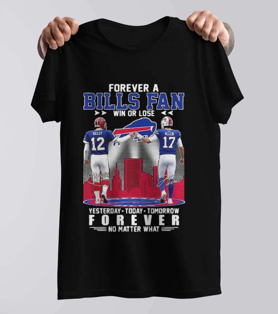 Forever A Bills Fan Win Or Lose Kelly Allen No Matter What T-Shirt