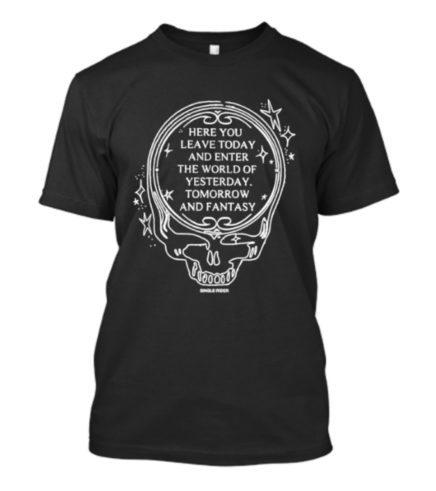 Here You Leave Today Skull World Of Yesterday Tomorrow And Fantasy T-Shirt
