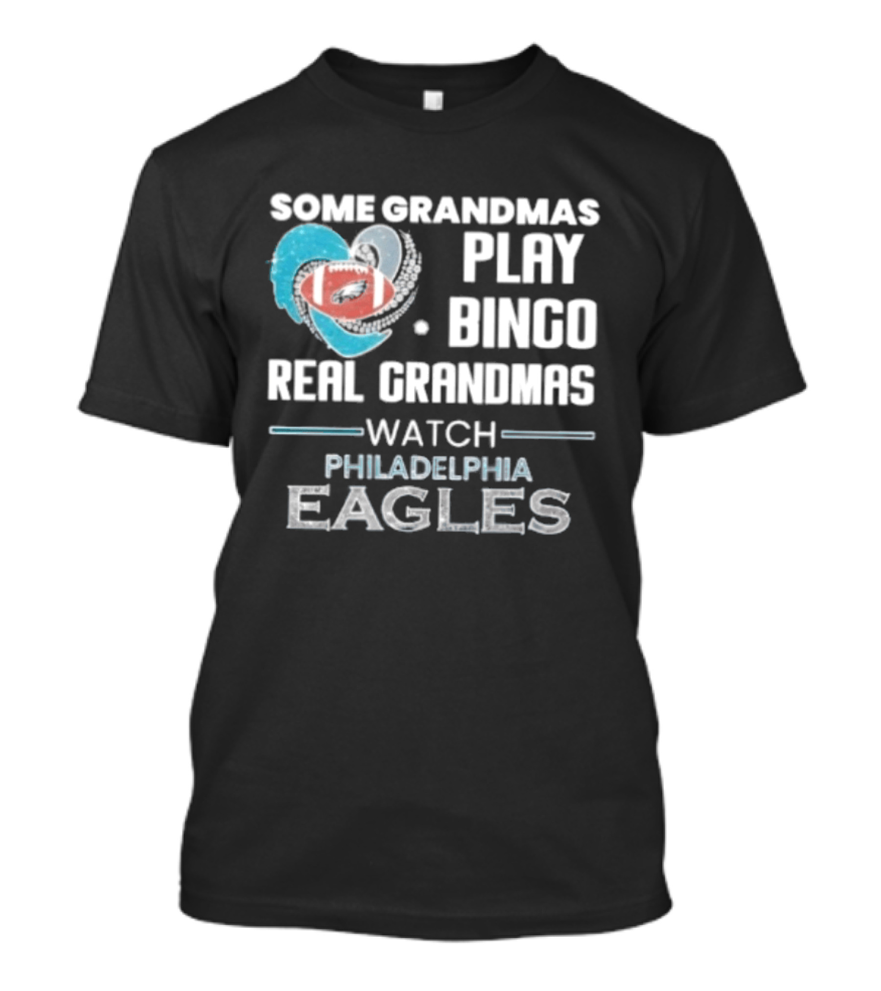 Some Grandmas Play Bingo Real Grandmas Philadelphia Eagles T-Shirt