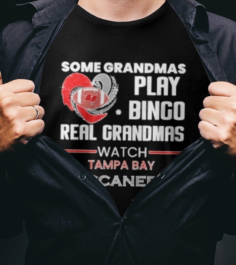 Some Grandmas Play Bingo Real Grandmas Tampa Bay Buccaneers T-Shirt