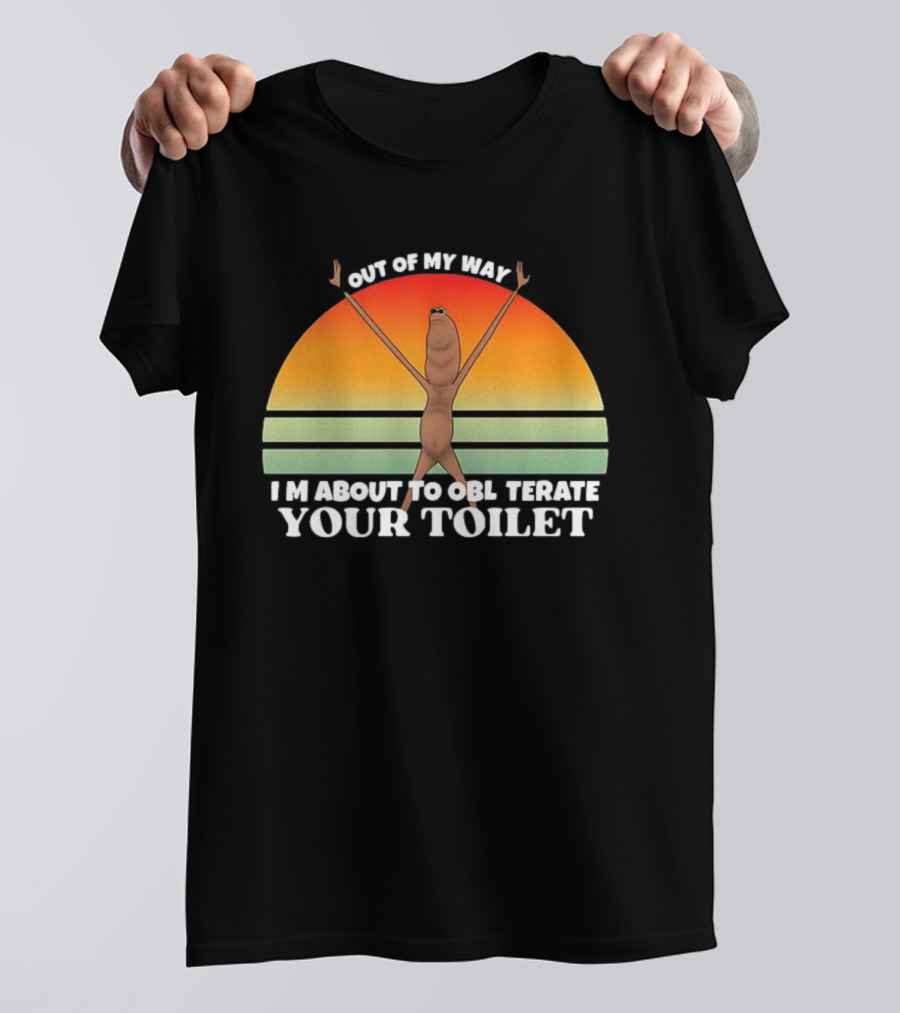 Out Of My Way I'm About To Obliterate Your Toilet Funny Alien Sunset T-Shirt