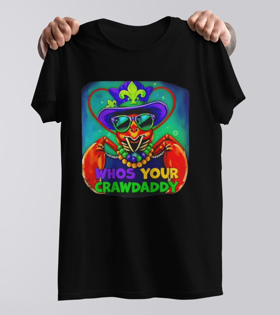 Whos Your Crawdaddy Crawfish Jester Beads Mardi Gras 2026 T-Shirt
