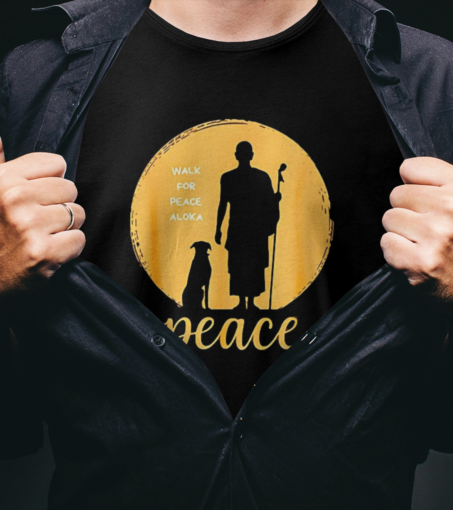 Walk For Peace Aloka Monk And Dog Silhouette Peaceful Journey T-Shirt