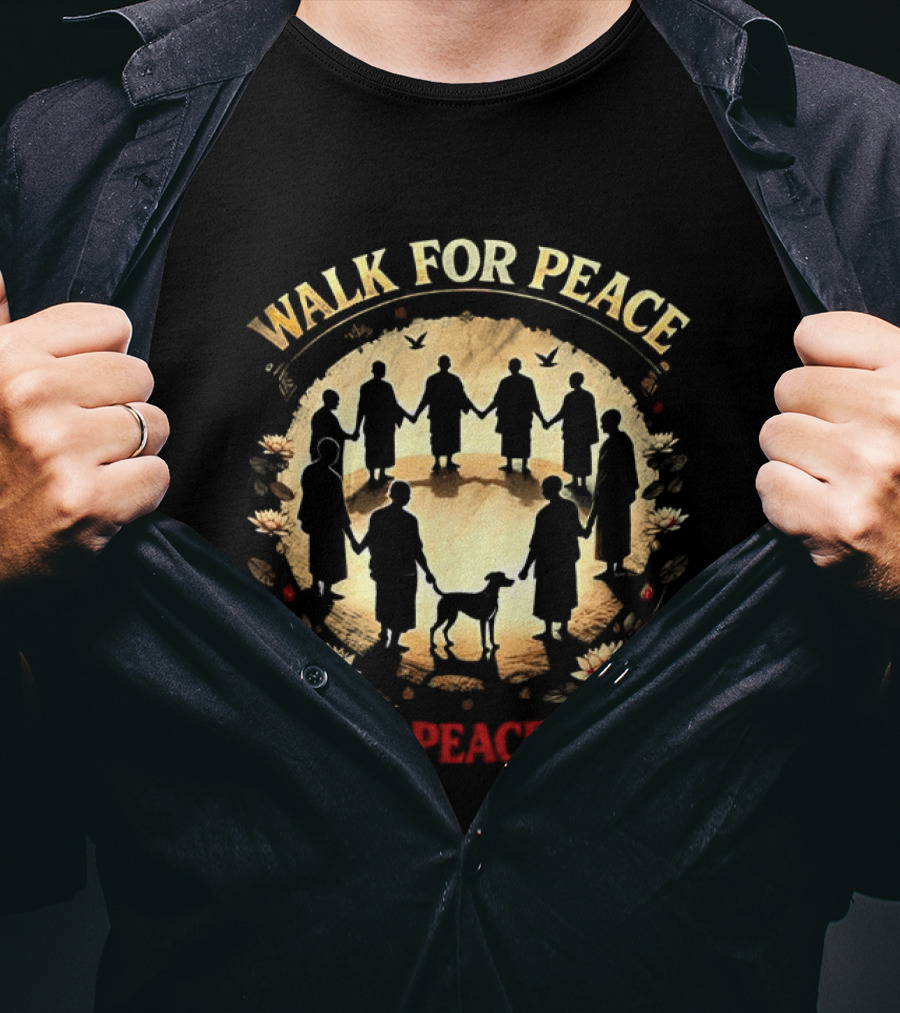 Walk For Peace Aloka Peace Walk Monks And Dog Unity T-Shirt