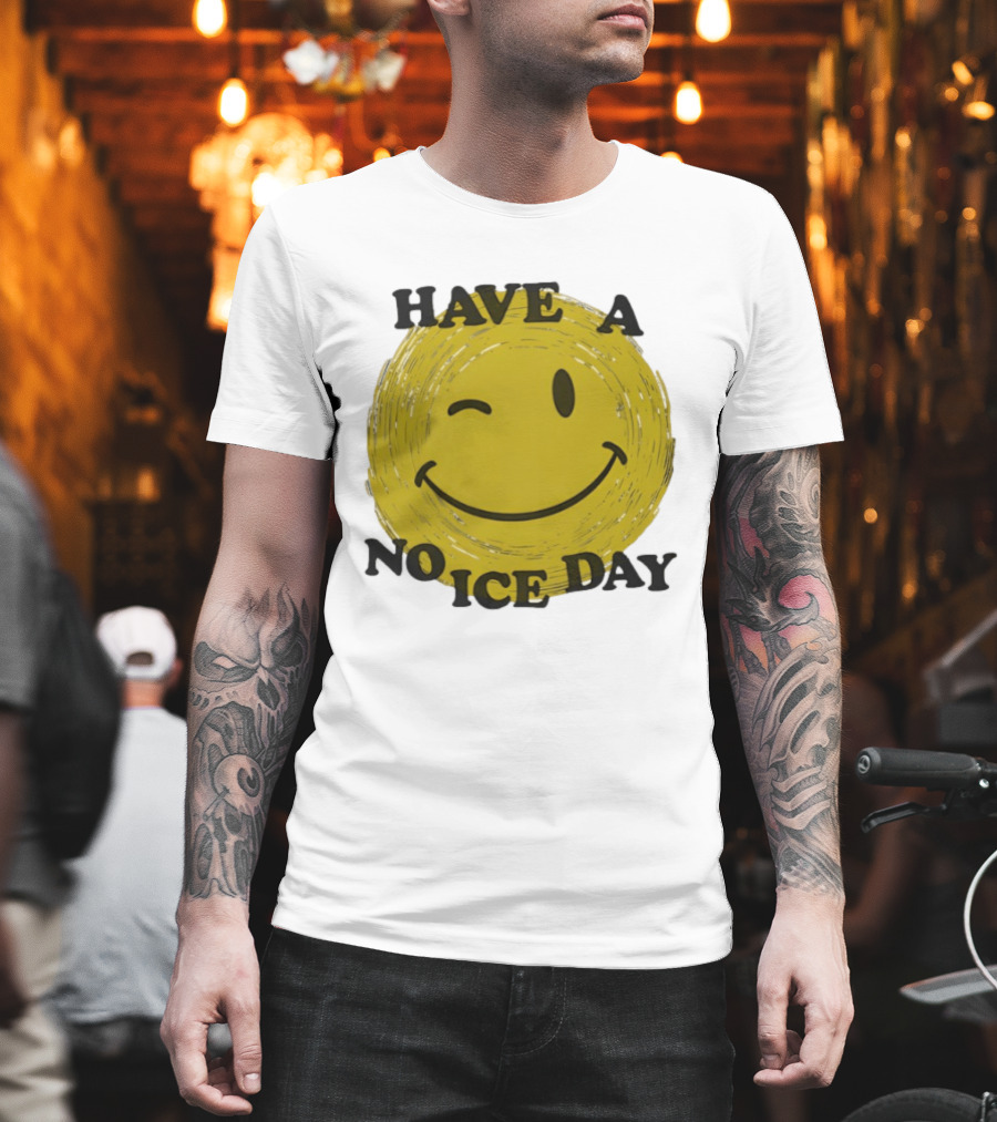 Have A No Ice Day Winking Smiley Face T-Shirt