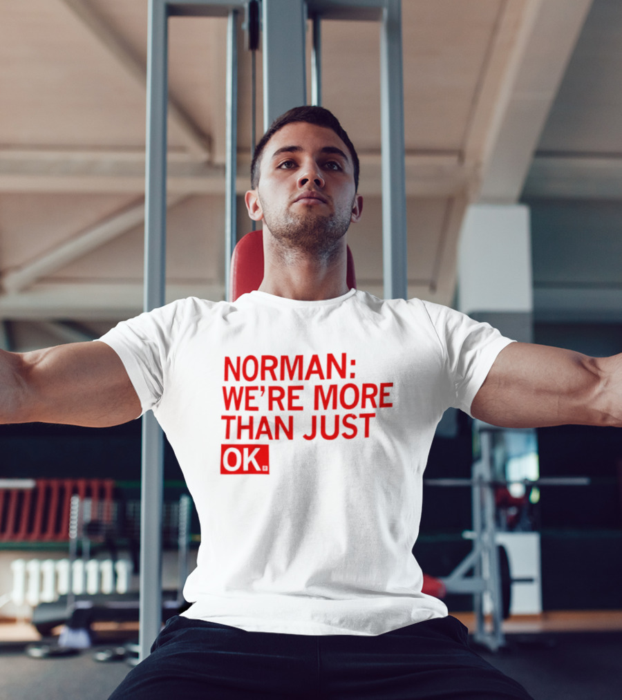Norman We're More Than Just OK Red Lettering T-Shirt