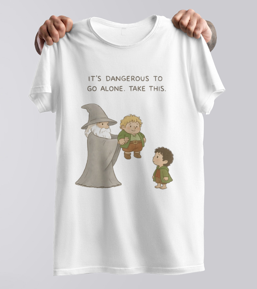 The Lord Of The Rings Gandalf Frodo Baggins It's Dangerous To Go Alone Take This T-Shirt