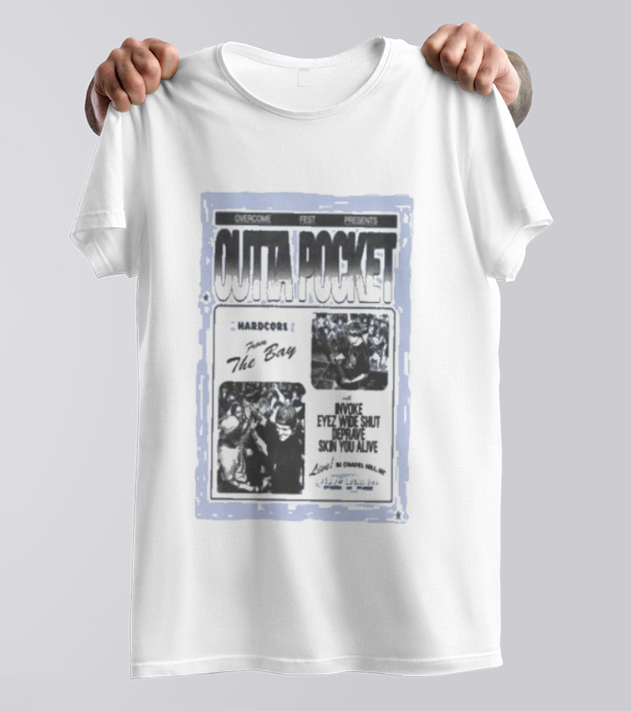 Overcome Fest Presents Outta Pocket The Bay Hardcore Chapel Hill NC February 7 2026 Invoke Eyez Wide Shut Deravine Skin You Alive T-Shirt