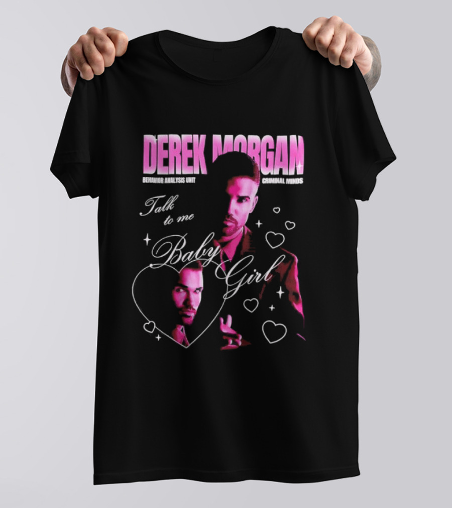Derek Morgan Talk To Me Baby Girl Criminal Minds Hearts T-Shirt