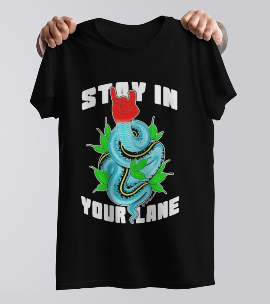 Stay In Your Lane Tylernolantattoos Snake Hand Gesture T-Shirt