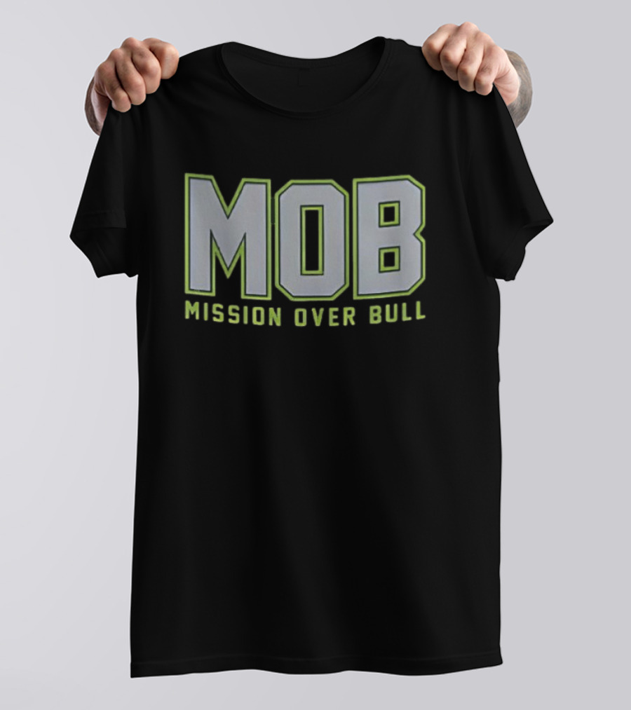 MOB Mission Over Bull Seattle Seahawks Fan T-Shirt