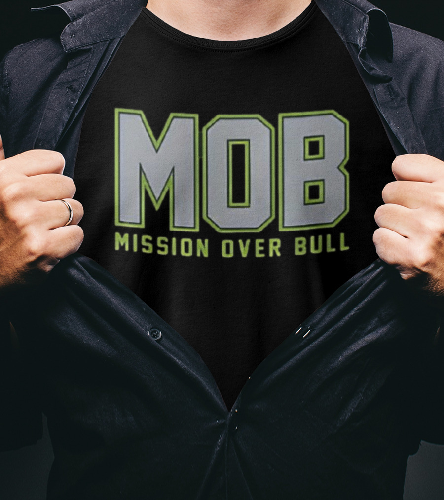 MOB Mission Over Bull Seattle Seahawks Fan T-Shirt