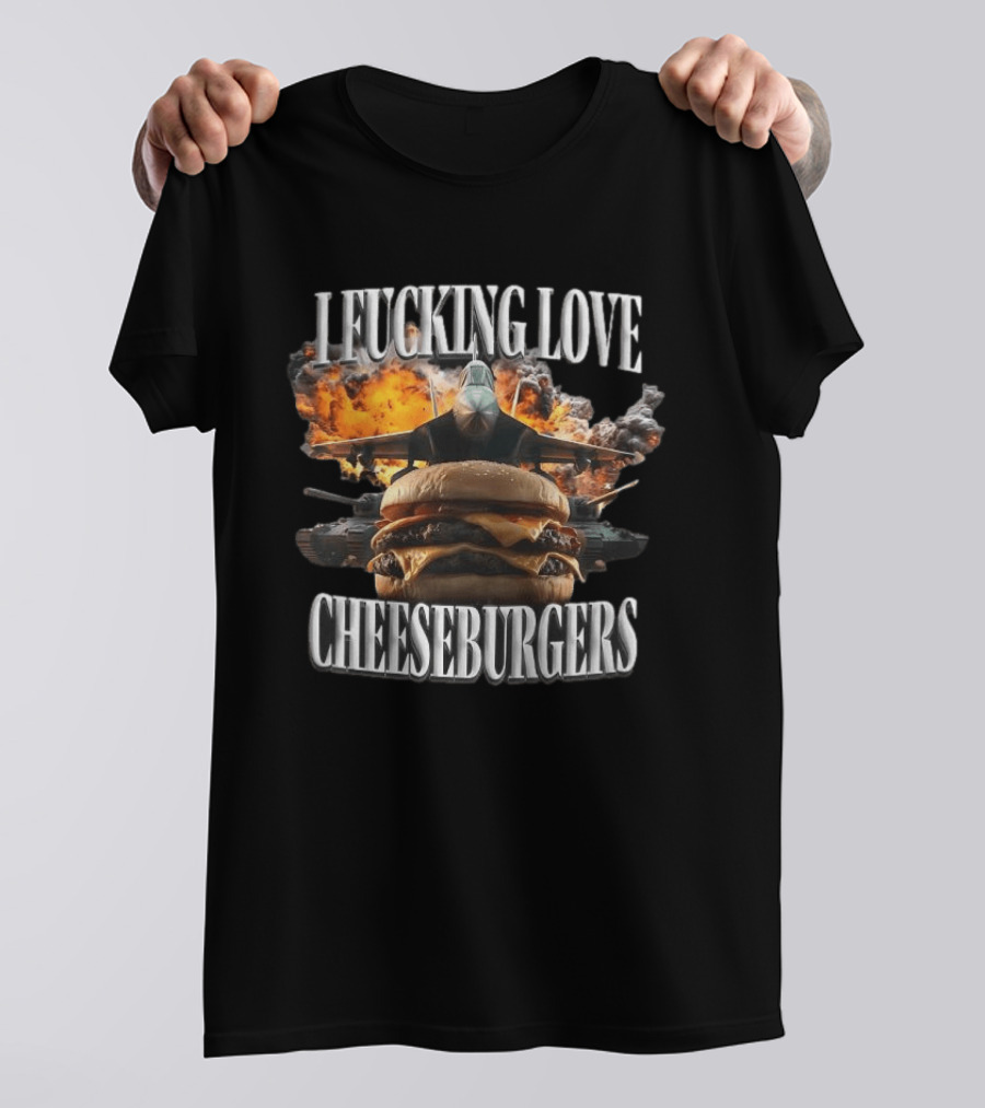 I Fucking Love Cheeseburgers Jet Explosion Tank Battle T-Shirt