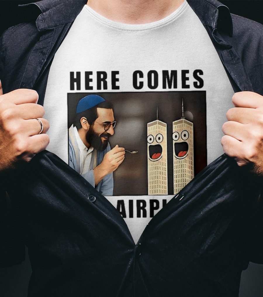 Here Comes The Airplane 9 11 Meme Twin Towers Comedy T-Shirt