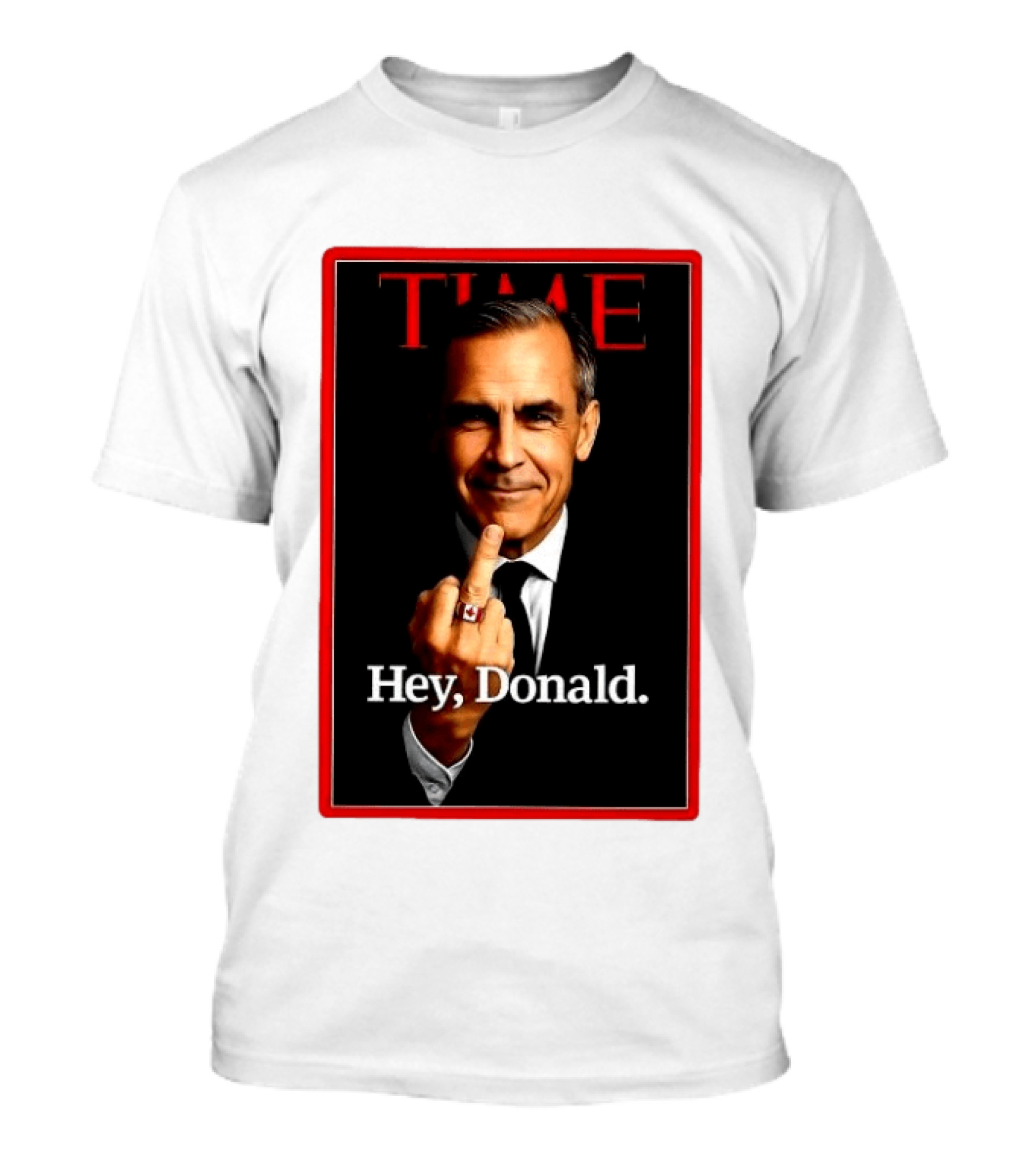 Time Mark Carney Hey Donald Middle Finger Gesture T-Shirt