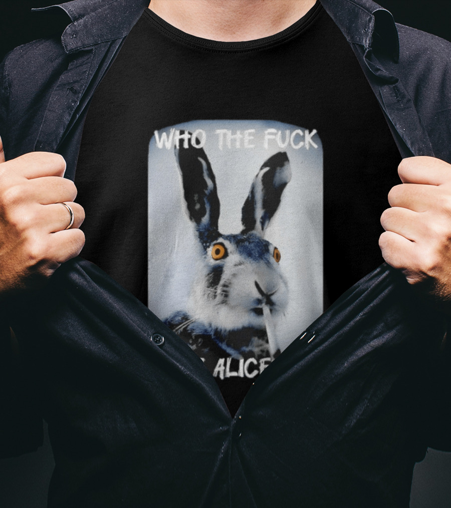 Bunny Smoking Who The Fuck Is Alice 2025 T-Shirt