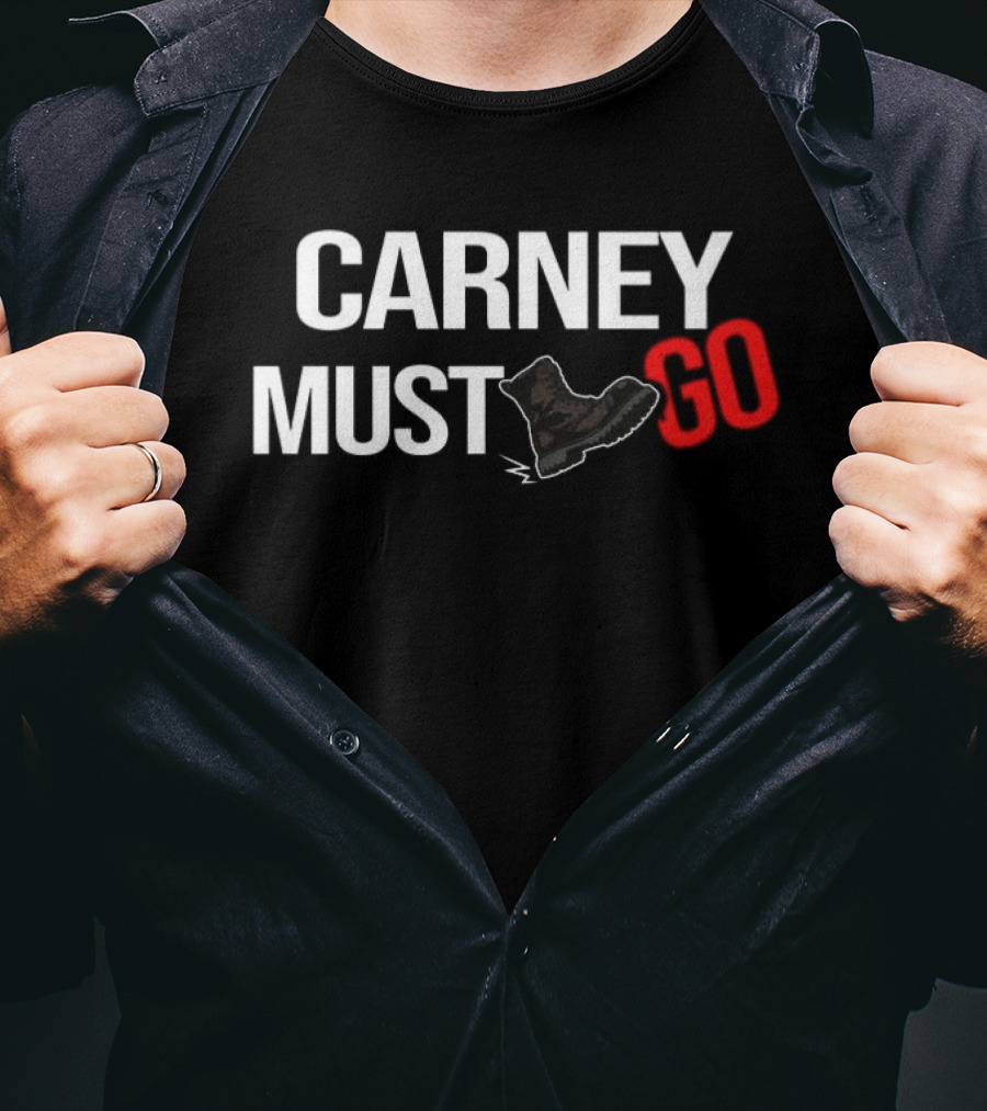 Carney Must Go Boot Satirical Political T-Shirt