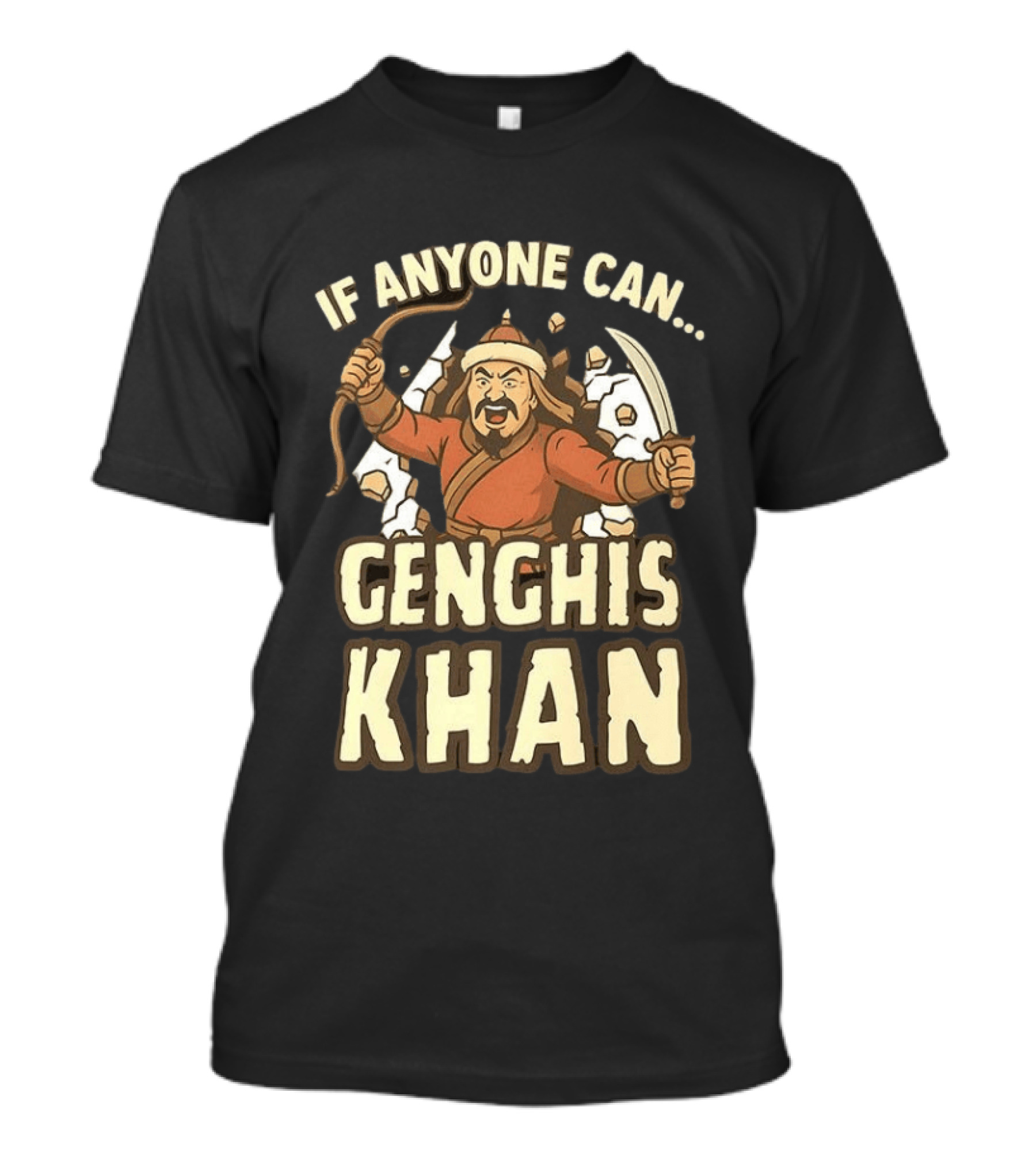 If Anyone Can Genghis Khan Mongol Empire Comic T-Shirt