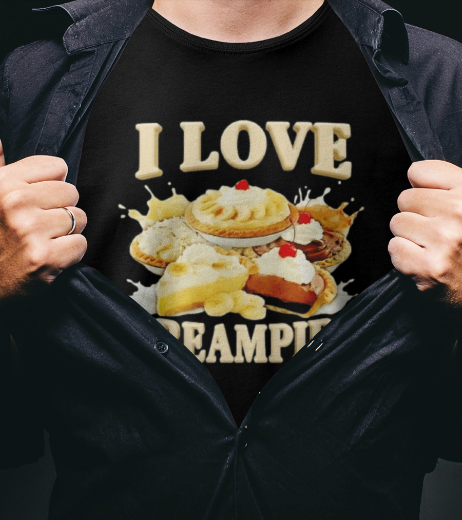 I Love Creampies Banana Chocolate Cherry Pies T-Shirt