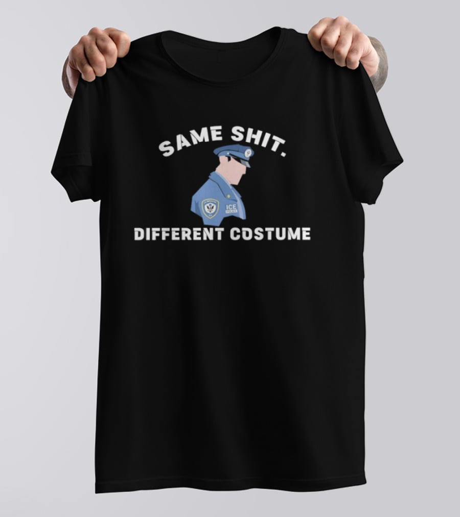 Same Shit Different Costume ICE Abolish T-Shirt