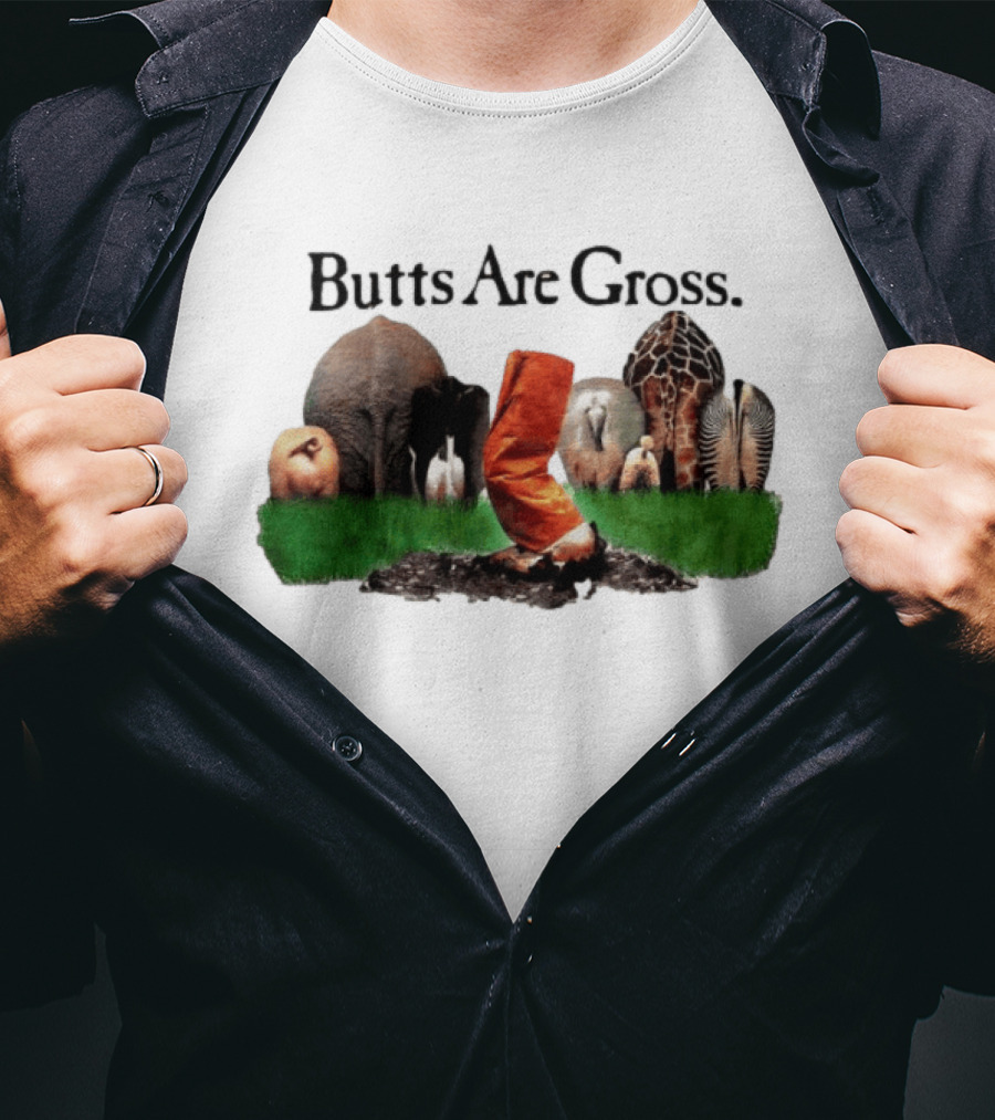 Butts Are Gross Animal Compilation With Orange Boot Kicking Dirt T-Shirt